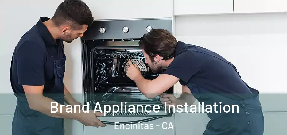  Brand Appliance Installation Encinitas - CA