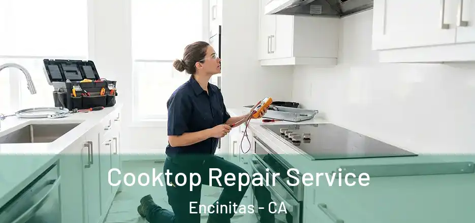  Cooktop Repair Service Encinitas - CA