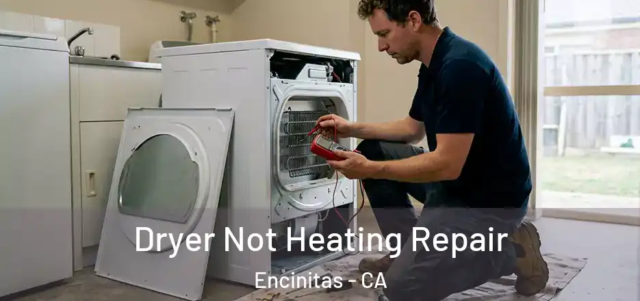 Dryer Not Heating Repair Encinitas - CA