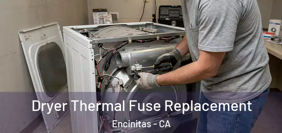 Dryer Thermal Fuse Replacement Encinitas - CA