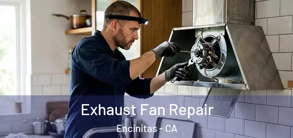  Exhaust Fan Repair Encinitas - CA