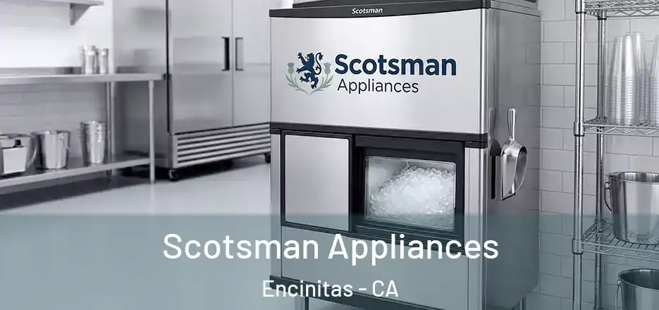  Scotsman Appliances Encinitas - CA