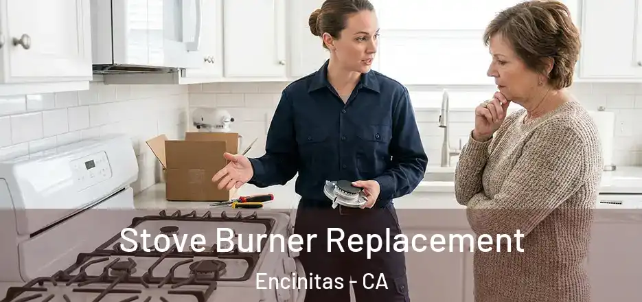  Stove Burner Replacement Encinitas - CA